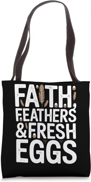 Faith, Feathers & Fresh Eggs Tote Bag