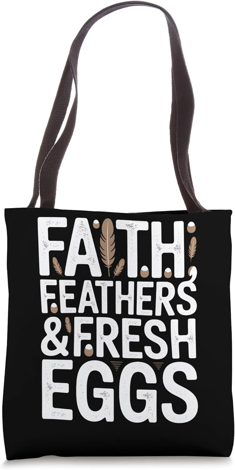 Faith, Feathers & Fresh Eggs Tote Bag